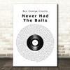 Rex Orange County Never Had The Balls Vinyl Record Song Lyric Quote Music Print