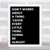 Black Bob Marley Don't Worry Song Lyric Quote Print