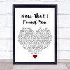 Terri Clark Now That I Found You White Heart Song Lyric Quote Music Print