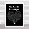 Joe Cocker You Are So Beautiful Black Heart Song Lyric Quote Music Print