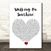 Katrina And The Waves Walking On Sunshine White Heart Song Lyric Quote Music Print