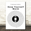 Frightened Rabbit Keep Yourself Warm Vinyl Record Song Lyric Quote Music Print