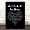 Katharine McPhee She Used To Be Mine Black Heart Song Lyric Quote Music Print