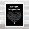 The Temptations Just My Imagination Black Heart Song Lyric Quote Music Print