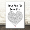 Selena Gomez Lose You To Love Me White Heart Song Lyric Quote Music Print