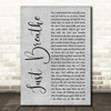 Pearl Jam Just Breathe Grey Rustic Script Song Lyric Quote Music Print