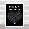 LÉON Hope Is A Heartache Black Heart Song Lyric Quote Music Print