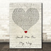 Rusted Root Send Me On My Way Script Heart Song Lyric Quote Music Print