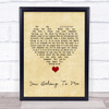 Bob Dylan You Belong To Me Vintage Heart Song Lyric Quote Music Print