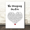 The Cure The Hanging Garden White Heart Song Lyric Quote Music Print