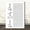 Bruce Springsteen Dream Baby Dream White Script Song Lyric Quote Music Print