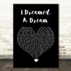 Les Misérables I Dreamed A Dream Black Heart Song Lyric Quote Music Print