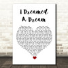 Les Misérables I Dreamed A Dream White Heart Song Lyric Quote Music Print