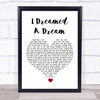 Les Misérables I Dreamed A Dream White Heart Song Lyric Quote Music Print
