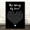 Bette Midler The Glory Of Love Black Heart Song Lyric Quote Music Print