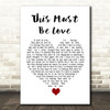 Phil Collins This Must Be Love White Heart Song Lyric Quote Music Print