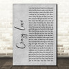 Van Morrison Crazy Love Grey Rustic Script Song Lyric Quote Music Print