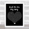 Rusted Root Send Me On My Way Black Heart Song Lyric Quote Music Print