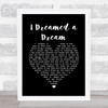 Susan Boyle I Dreamed a Dream Black Heart Song Lyric Quote Music Print