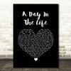 The Beatles A Day In The Life Black Heart Song Lyric Quote Music Print