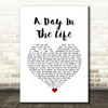 The Beatles A Day In The Life White Heart Song Lyric Quote Music Print