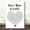 James Hype More Than Friends White Heart Song Lyric Quote Music Print