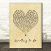 Rob Thomas Something to Be Vintage Heart Song Lyric Quote Music Print