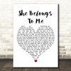 Bob Dylan She Belongs To Me White Heart Song Lyric Quote Music Print