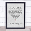 Peggy Lee I'll Be Seeing You Grey Heart Song Lyric Quote Music Print