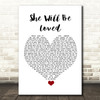 Maroon 5 She Will Be Loved White Heart Song Lyric Quote Music Print