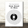 The Courteeners How Good It Was Vinyl Record Song Lyric Quote Music Print
