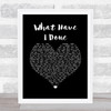 Dermot Kennedy What Have I Done Black Heart Song Lyric Quote Music Print