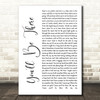 George Strait You'll Be There White Script Song Lyric Quote Music Print