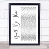 George Strait You'll Be There White Script Song Lyric Quote Music Print