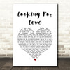 Karen Ramirez Looking For Love White Heart Song Lyric Quote Music Print