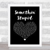 Michael Buble Somethin' Stupid Black Heart Song Lyric Quote Music Print