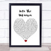 Idina Menzel Into The Unknown White Heart Song Lyric Quote Music Print