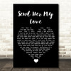 Journey Send Her My Love Black Heart Song Lyric Quote Music Print