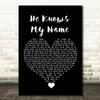 McRaes He Knows My Name Black Heart Song Lyric Quote Music Print