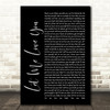 Ne-Yo Let Me Love You Black Script Song Lyric Quote Music Print