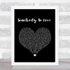 Queen Somebody To Love Black Heart Song Lyric Quote Music Print