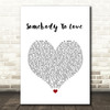 Queen Somebody To Love White Heart Song Lyric Quote Music Print