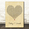 Professor Green Today I Cried Vintage Heart Song Lyric Quote Music Print