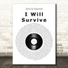 Gloria Gaynor I Will Survive Vinyl Record Song Lyric Quote Music Print