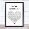 Phil Collins Do You Remember White Heart Song Lyric Quote Music Print