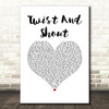 The Beatles Twist And Shout White Heart Song Lyric Quote Music Print