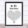 Squeeze Up The Junction White Heart Song Lyric Quote Music Print