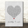 Queen Somebody To Love Grey Heart Song Lyric Quote Music Print