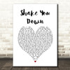 Gregory Abbott Shake You Down White Heart Song Lyric Quote Music Print