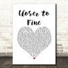 Indigo Girls Closer to Fine White Heart Song Lyric Quote Music Print